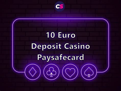 10 euro deposit casino paysafecard